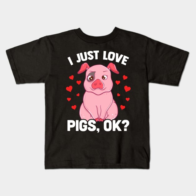 Adorable I Just Love Pigs, OK? Baby Pig Lover Kids T-Shirt by theperfectpresents